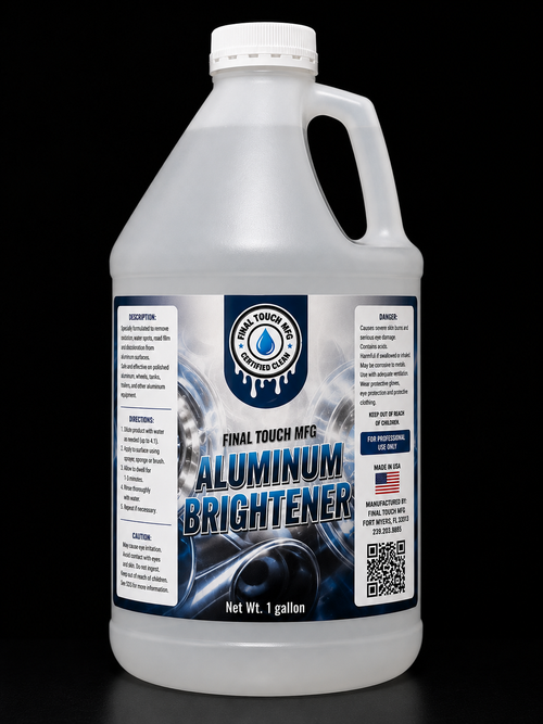 FINAL TOUCH MFG ALUMINUM BRIGHTENER | PROFESSIONAL CONCENTRATED ALUMINUM CLEANER